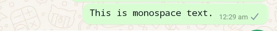 Hình ảnh minh họa định dạng monospace trong WhatsApp, hữu ích khi chia sẻ đoạn mã hoặc thông tin kỹ thuật.