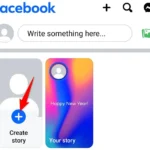 Tạo Story Facebook mới để kiểm tra người xem trên máy tính hoặc điện thoại